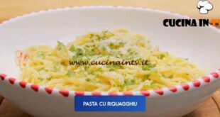 Giusina in cucina - ricetta Pasta cu riquagghiu di Giusina Battaglia