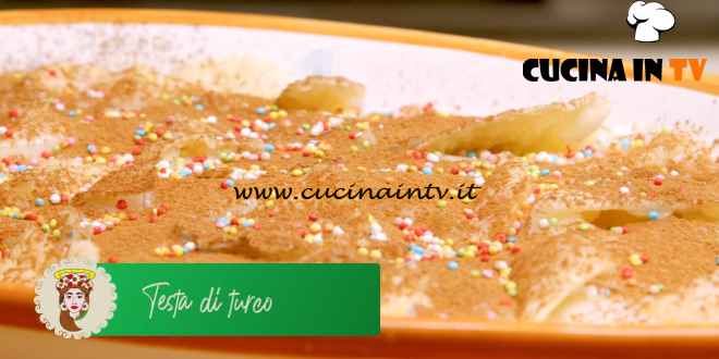 Giusina in cucina - ricetta Testa di turco di Giusina Battaglia