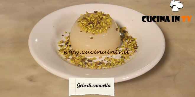 Le ricette del convento - ricetta Gelo di cannella