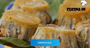 Giusina in cucina - ricetta Tortino di alici di Giusina Battaglia