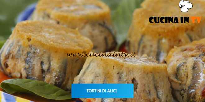 Giusina in cucina - ricetta Tortino di alici di Giusina Battaglia