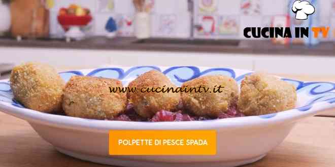 Giusina in cucina - ricetta Polpette di pesce spada di Giusina Battaglia