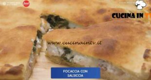 Giusina in cucina - ricetta Focaccia salsiccia e erbette di Giusina Battaglia