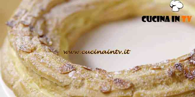 Fatto in casa per voi - ricetta Paris Brest di Benedetta Rossi