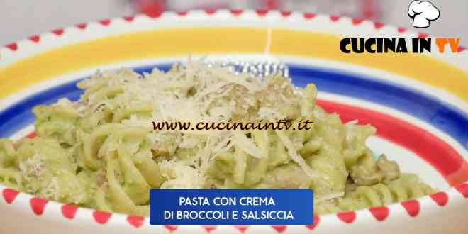 Giusina in cucina - ricetta Pasta con crema di broccoli e salsiccia di Giusina Battaglia