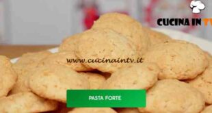 Giusina in cucina - ricetta Pasta forte di Giusina Battaglia