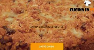 Giusina in cucina - ricetta Gattò di riso di Giusina Battaglia