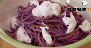 Fatto in casa per voi - ricetta Spaghetti cavolo viola e burrata di Benedetta Rossi