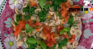 È sempre mezzogiorno | Orecchiette al pestato salentino ricetta Antonella Ricci