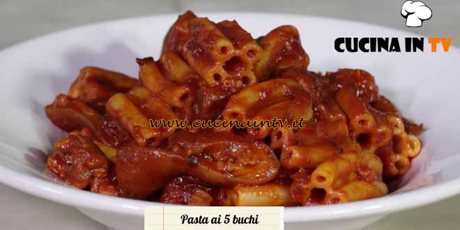 Le ricette del convento | Pasta ai 5 buchi