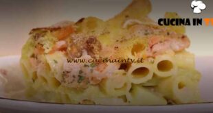 A tavola con Lorenzon | Rigatoni di pesce al forno ricetta Antonio Lorenzon