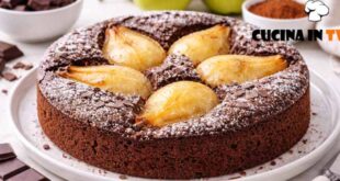Ricetta evergreen| Torta di Pere e Cioccolato della Nonna