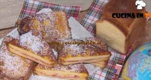 È sempre mezzogiorno | Montecristo Sandwich ricetta Fulvio Marino