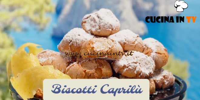 La dolce Capri di Renato | Biscotti Caprilù con Renato Ardovino